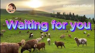 Waiting for you