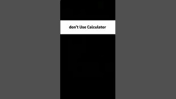 Math Quiz – DON’T USE CALCULATOR! Solve it fast in your head