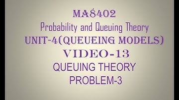 PQT| CSE| UNIT-4| VIDEO-13| QUEUING THEORY PROBLEM-3