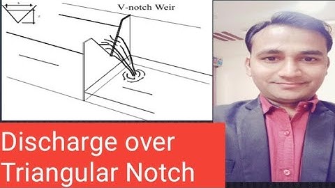 Discharge over Triangular Notch