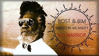Video thumbnail of "Bost & Bim feat. Winston McAnuff - No Warrior"
