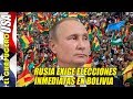 Rusia exige elecciones en Bolivia DE INMEDIATO. Evo quiere regresar