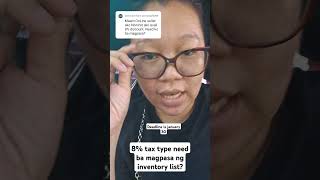 8% Taxtype Need Ba Mgpasa Ng Inventory List ?