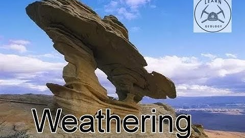 what is weathering | types  | physical weathering  | chemical weathering | Biological weathering