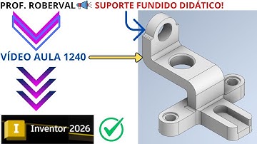 Aula 1240 - Modelamento do Bloco Fundido Didático no Autodesk Inventor 2026