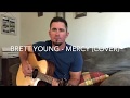 Brett Young - Mercy (Cover by Clayton Smalley)