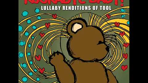 Schism - Lullaby Renditions of Tool - Rockabye Baby!