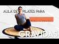 Aula de Pilates para Grávidas - todos os trimestres