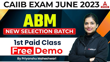 CAIIB JUNE 2023 | ABM | NEW SELECTION BATCH | 1st PAID CLASS  Free Demo