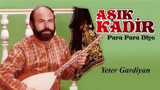 Aşık Kadir - Yeter Gardiyan Resimi