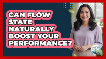 Can Flow State Naturally Boost Your Performance? - The Personal Growth Path