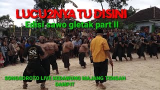 LUCU-LUCUNYA TU DISINI‼️SONGGOROTO edisi sawo gletak part II❗