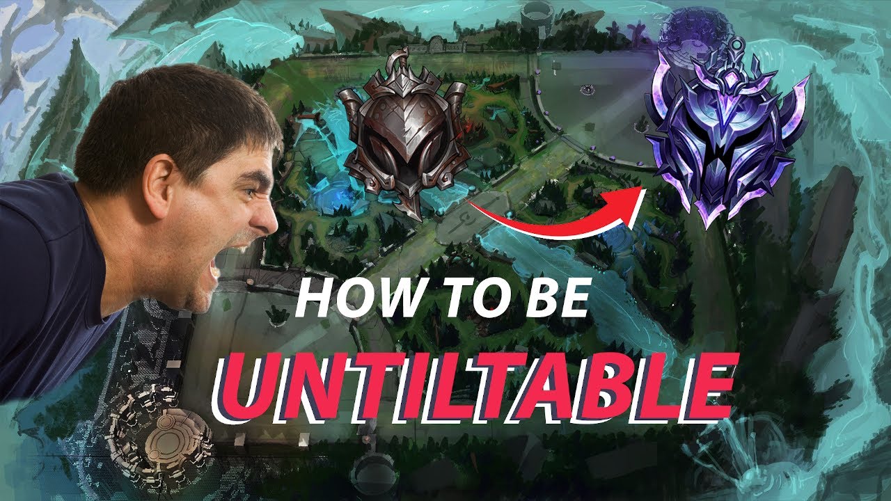 7 Tips on How to Become UNTILTABLE in League of Legends