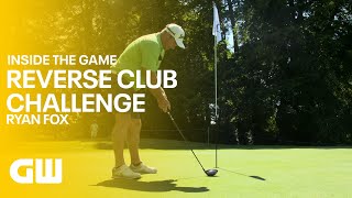 Reverse Club Challenge | Ryan Fox | Golfing World