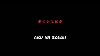 STORY WA ANIME DETIK SEDIH'aku ini bodoh' (Anime Story'wa)