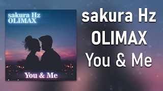 Sakura Hz Olimax - You Me