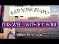 IT IS WELL WITH MY SOUL | KARAOKE PIANO | BY JO-411N3
