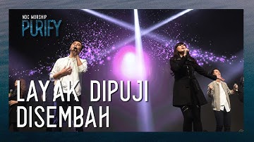 NDC Worship - Layak Dipuji Disembah