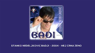 BADJI - HEJ CRNA ZENO (Official Audio)