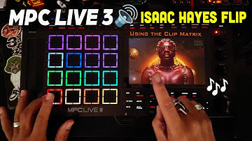 MPC Live 3 Beat | Sampling Isaac Hayes with the New Clip Matrix