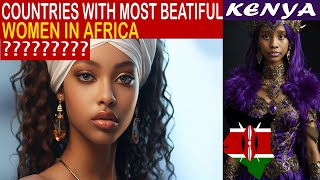 COUNTRIES WITH THE MOST BEAUTIFUL WOMEN IN AFRICA
