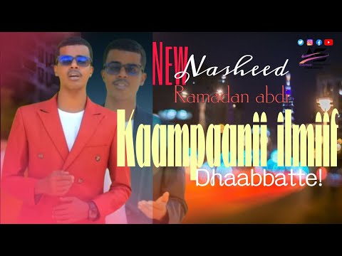 KAAN PAANII ILMII New Nasheed Ramadan Abdii