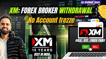 XM Forex Broker Withdrawal | No Bank Account Freeze | GOLD | BTC | FOREX | @vineet_fx
