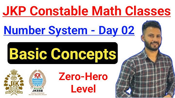 Number System Basic Concepts - Day 02 // 🔥 JKP Constable 2024 Math Classes ✅  Zero Level Maths #jkp