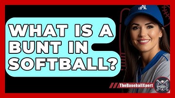 What Is A Bunt In Softball? - The Baseball Xpert