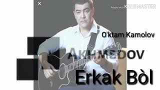 Уктам Камолов  _   Еркак бул mp3