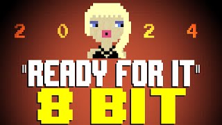 Ready For It (2024) [8 Bit Tribute to Taylor Swift] - 8 Bit Universe