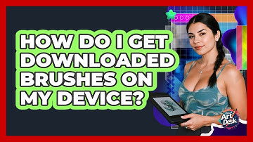 How Do I Get Downloaded Brushes On My Device?