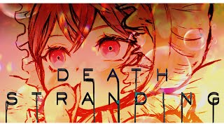【DEATH STRANDING PT 3】GOO GOO GA GA