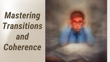 Transitions and Coherence: Boosting Your Essay