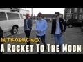 Capture de la vidéo Introducing: A Rocket To The Moon