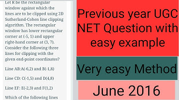 Cohen sutherland line clipping algo previous year ugc net questi. How to solve in exam within second