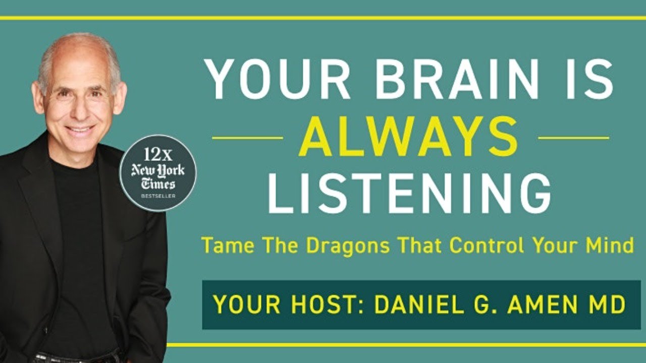 Your Brain Is Always Listening: Tame the Hidden Dragons That Control Your  Happiness, Habits, and Hang-Ups