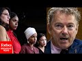 'Haven't Read Their History': Rand Paul Calls Out 'The Squad,' Socialism In Democratic Party