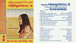 Băng Nhạc Hoàng Thi Thơ 3 | Đưa Em Qua Cánh Đồng Vàng | Thâu Âm Trước 1975