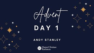 Advent Day 1 with Andy Stanley | HarperChristian Resources