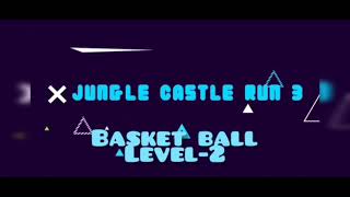 Jungle Castle Run 3[BASKET BALL LEVEL-2] screenshot 5