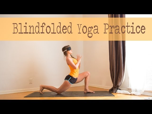 Yoga, Blindfolded