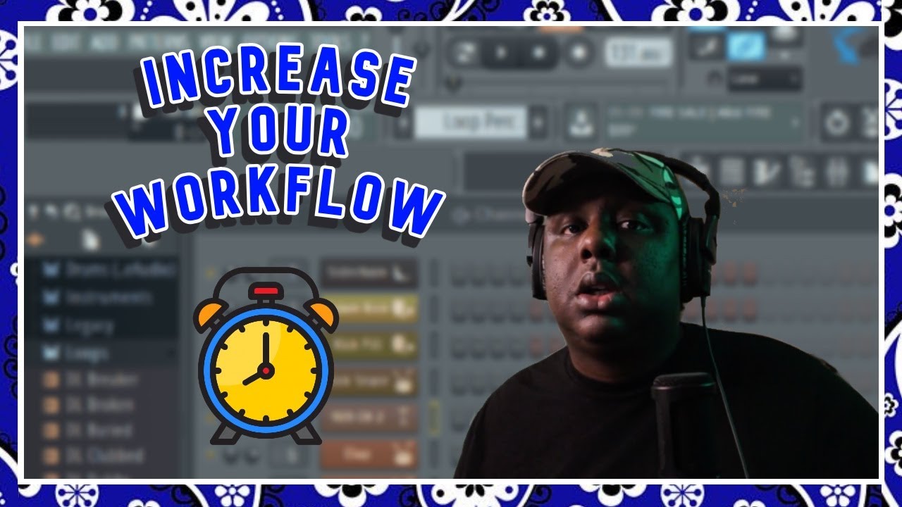 How To Make Better Beats and Increase Workflow | Fl Studio Tutorial