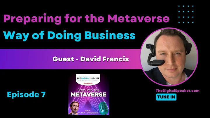 Doing Business the Metaverse Way with David Franci...