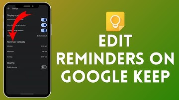 How to Edit Reminders in Google Keep | Manage Your Tasks Efficiently 2024