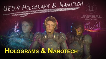 Unreal 5.4 Motion Design "Nanotech" and "Hologram" VFX Breakdown