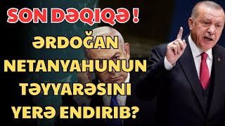 Ərdoğan Netanyahunun təyyarəsini yerə endirib?