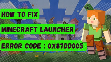 How To Fix Minecraft Launcher Error Code 0x87DD005 In Windows