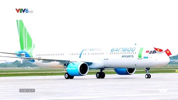 [VTV6 - Thế hệ số 18h30] Giới thiệu về hãng hàng không Bamboo Airways