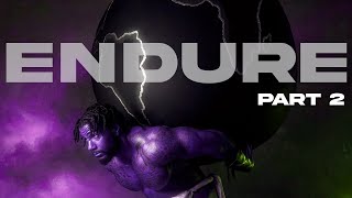 Endure: Part 2